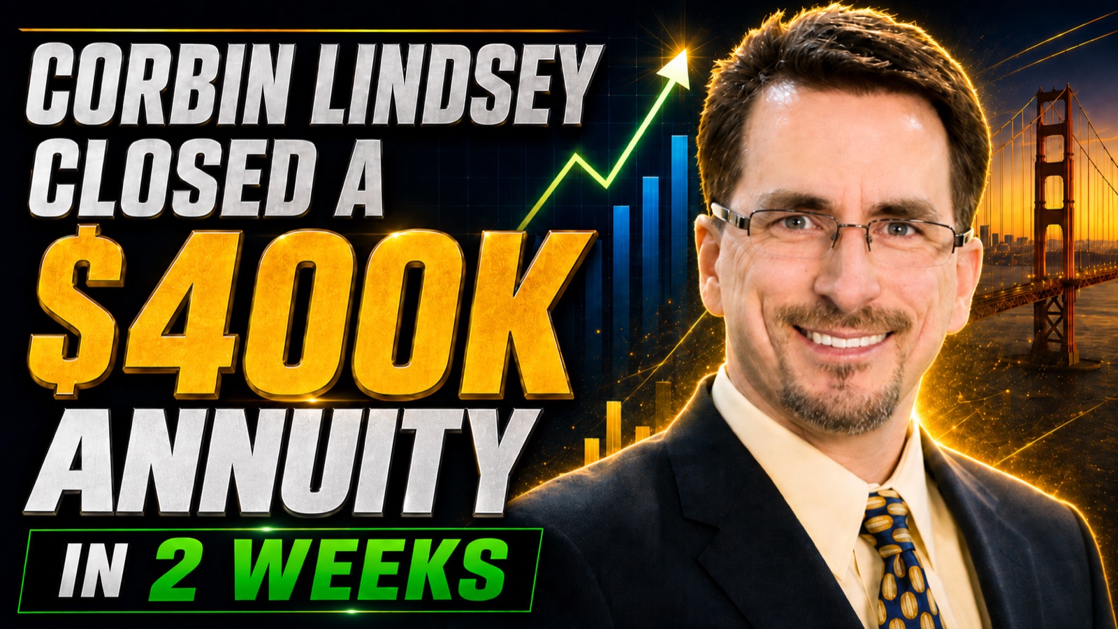 Corbin Lindsey — closed a $400K annuity in 2 weeks