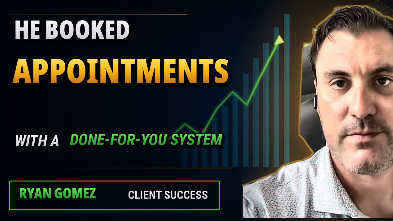 Ryan Gomez — booked appointments with a done-for-you system