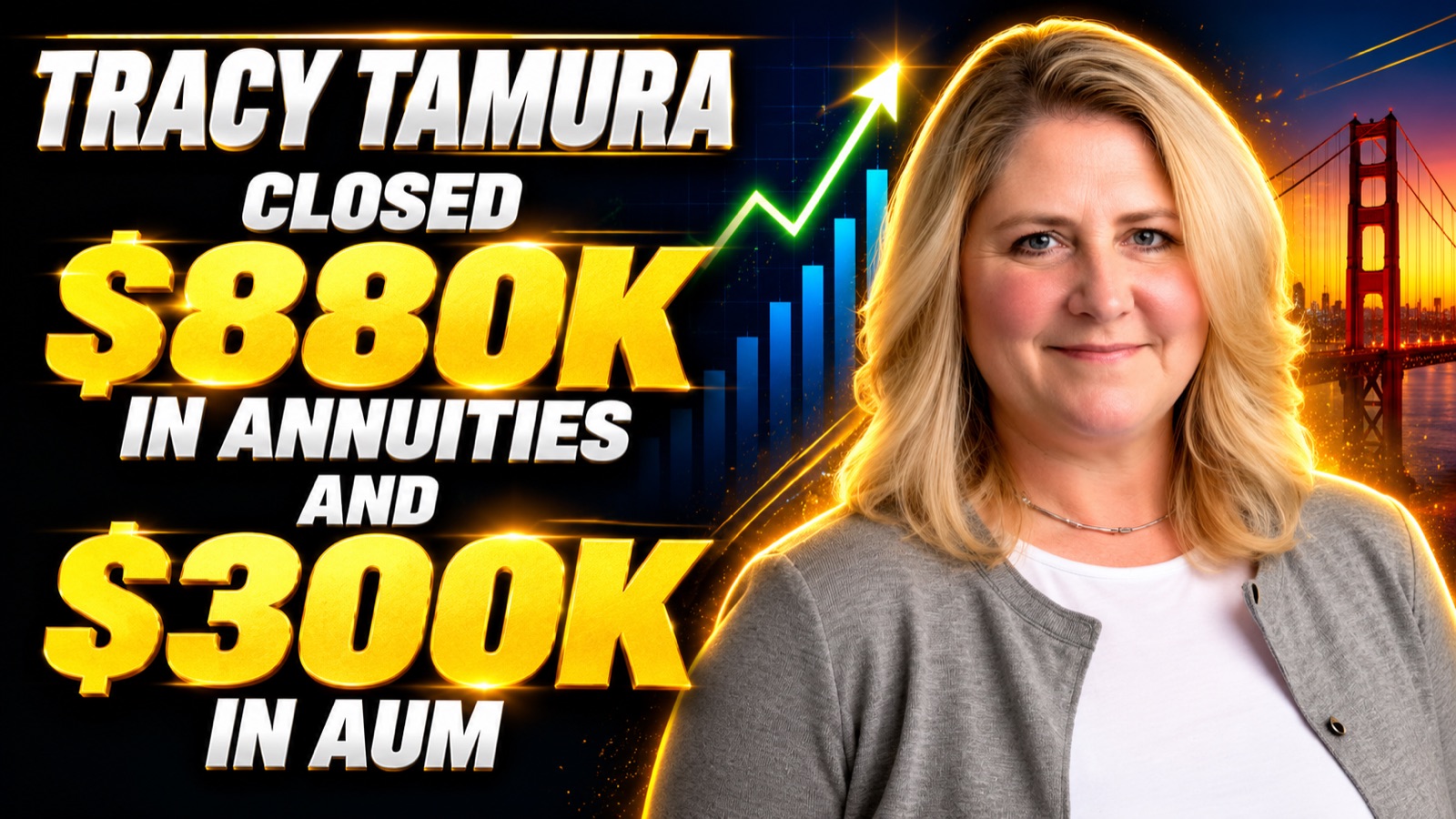 Tracy Tamura — closed $880K in annuities and $300K in AUM